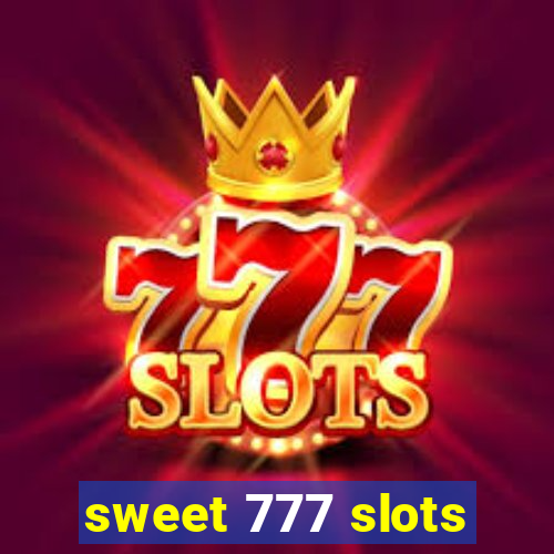 sweet 777 slots